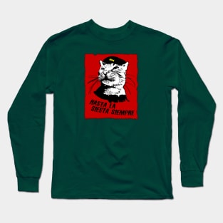 Hasta La Siesta Siempre Long Sleeve T-Shirt